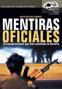 MENTIRAS OFICIALES : 10 CONSPIRACIONES QUE HAN CAMBIADO LA H | 9788497630948 | HEYLEN CAMPOS, DAVID | Llibreria L'Illa - Llibreria Online de Mollet - Comprar llibres online