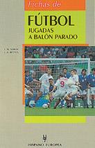 FICHAS DE FUTBOL JUGADAS A BALON PARADO | 9788425511592 | SIMON, J.M. | Llibreria L'Illa - Llibreria Online de Mollet - Comprar llibres online