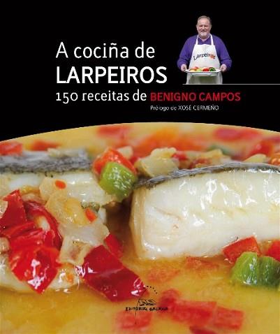 A COCIÑA DE LARPEIROS. 150 RECEITAS | 9788498652024 | CAMPOS MELÓN, BENIGNO | Llibreria L'Illa - Llibreria Online de Mollet - Comprar llibres online