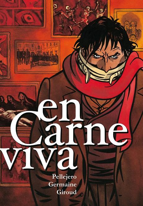 EN CARNE VIVA | 9788492769414 | FRANK GIROUD-RUBÉN PELLEJERO-FLORENT GERMAINE | Llibreria L'Illa - Llibreria Online de Mollet - Comprar llibres online