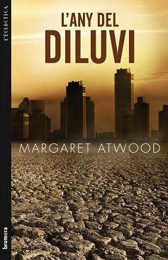 ANY DEL DILUVI, L' | 9788498247046 | ATWOOD, MARGARET | Llibreria L'Illa - Llibreria Online de Mollet - Comprar llibres online