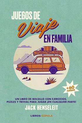 JUEGOS DE VIAJE EN FAMILIA | 9788448040512 | HENSELEIT, JACK | Llibreria L'Illa - Llibreria Online de Mollet - Comprar llibres online