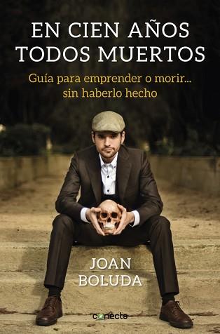 EN CIEN AÑOS TODOS MUERTOS | 9788416883431 | BOLUDA, JOAN | Llibreria L'Illa - Llibreria Online de Mollet - Comprar llibres online