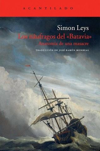 NÁUFRAGOS DEL BATAVIA, LOS | 9788415277408 | LEYS, SIMON | Llibreria L'Illa - Llibreria Online de Mollet - Comprar llibres online