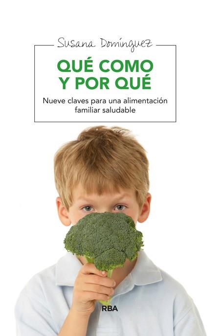 QUÉ COMO Y POR QUÉ | 9788415541813 | DOMÍNGUEZ ROVIRA, SUSANA | Llibreria L'Illa - Llibreria Online de Mollet - Comprar llibres online