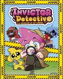 INVICTOR DETECTIVE Y EL SECUESTRO DE LOS COMPAS (INVICTOR DETECTIVE 1) | 9788419241214 | INVICTOR, | Llibreria L'Illa - Llibreria Online de Mollet - Comprar llibres online