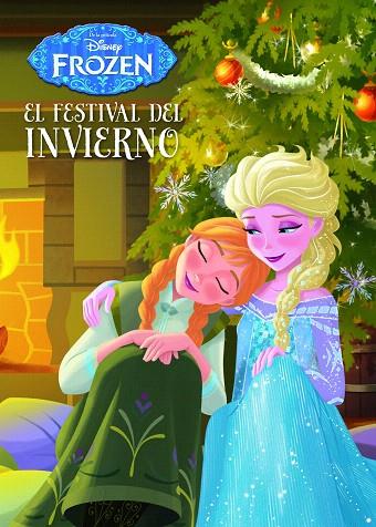 FROZEN. EL FESTIVAL DEL INVIERNO | 9788499516479 | DISNEY | Llibreria L'Illa - Llibreria Online de Mollet - Comprar llibres online