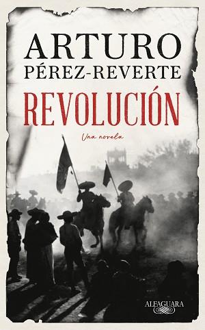 REVOLUCION | 9788420461465 | PÉREZ-REVERTE, ARTURO