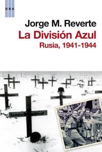 DIVISION AZUL, LA | 9788498679465 | REVERTE, JORGE M. | Llibreria L'Illa - Llibreria Online de Mollet - Comprar llibres online