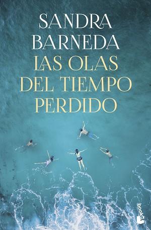 OLAS DEL TIEMPO PERDIDO, LAS | 9788408276937 | BARNEDA, SANDRA | Llibreria L'Illa - Llibreria Online de Mollet - Comprar llibres online