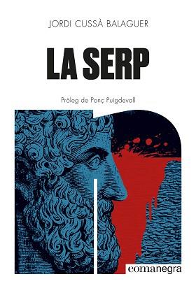 SERP, LA | 9788410161405 | CUSSÀ BALAGUER, JORDI | Llibreria L'Illa - Llibreria Online de Mollet - Comprar llibres online