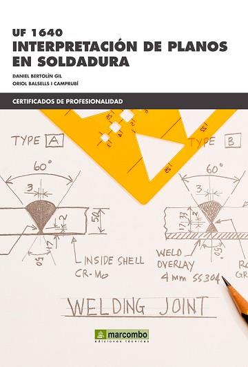 INTERPRETACIÓN DE PLANOS EN SOLDADURA (UF1640) | 9788426721877 | BERTOLIN, DANIEL | Llibreria L'Illa - Llibreria Online de Mollet - Comprar llibres online