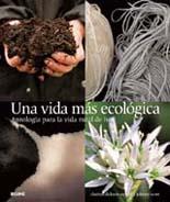 VIDA MÁS ECOLÓGICA, UNA | 9788480768245 | DICKSON WRIGHT, CLARISSA/SCOTT, JOHNNY | Llibreria L'Illa - Llibreria Online de Mollet - Comprar llibres online