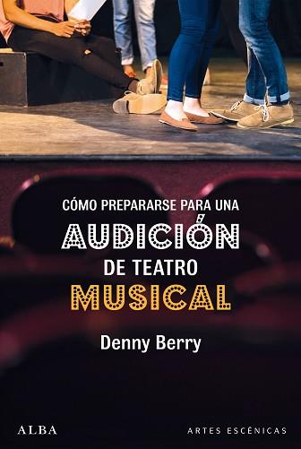 CÓMO PREPARARSE PARA UNA AUDICIÓN DE TEATRO MUSICAL | 9788490656914 | BERRY, DENNY | Llibreria L'Illa - Llibreria Online de Mollet - Comprar llibres online