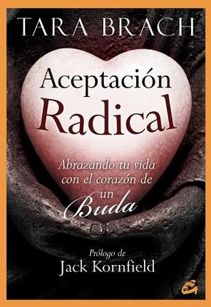 ACEPTACIÓN RADICAL | 9788484455059 | BRACH, TARA | Llibreria L'Illa - Llibreria Online de Mollet - Comprar llibres online