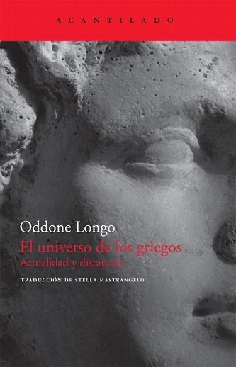 UNIVERSO DE LOS GRIEGOS, EL (ACTUALIDAD Y DISTANCIAS) | 9788496834569 | LONGO, ODDONE | Llibreria L'Illa - Llibreria Online de Mollet - Comprar llibres online