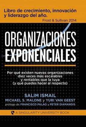 ORGANIZACIONES EXPONENCIALES | 9788468686318 | SALIM ISMAIL/MALONE S., MICHAEL/GEEST VAN, YURI | Llibreria L'Illa - Llibreria Online de Mollet - Comprar llibres online