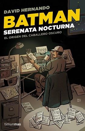 BATMAN. SERENATA NOCTURNA | 9788448019242 | HERNANDO, DAVID | Llibreria L'Illa - Llibreria Online de Mollet - Comprar llibres online