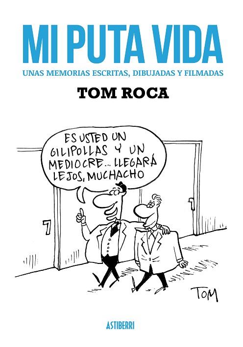 MI PUTA VIDA | 9788416251025 | ROCA, TOM | Llibreria L'Illa - Llibreria Online de Mollet - Comprar llibres online