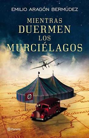 MIENTRAS DUERMEN LOS MURCIELAGOS | 9788408006077 | ARAGON, EMILIO | Llibreria L'Illa - Llibreria Online de Mollet - Comprar llibres online