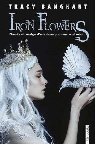 IRON FLOWERS | 9788417515096 | BANGHART, TRACY | Llibreria L'Illa - Llibreria Online de Mollet - Comprar llibres online