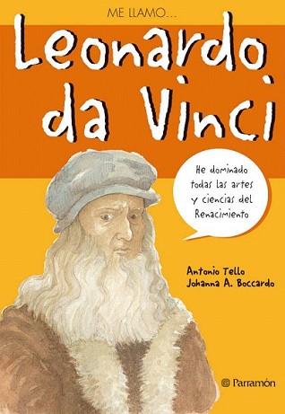 ME LLAMO LEONARDO DA VINCI | 9788434226043 | ALVAREZ BOCCARDO, JOHANNA / TELLO, ANTONIO | Llibreria L'Illa - Llibreria Online de Mollet - Comprar llibres online