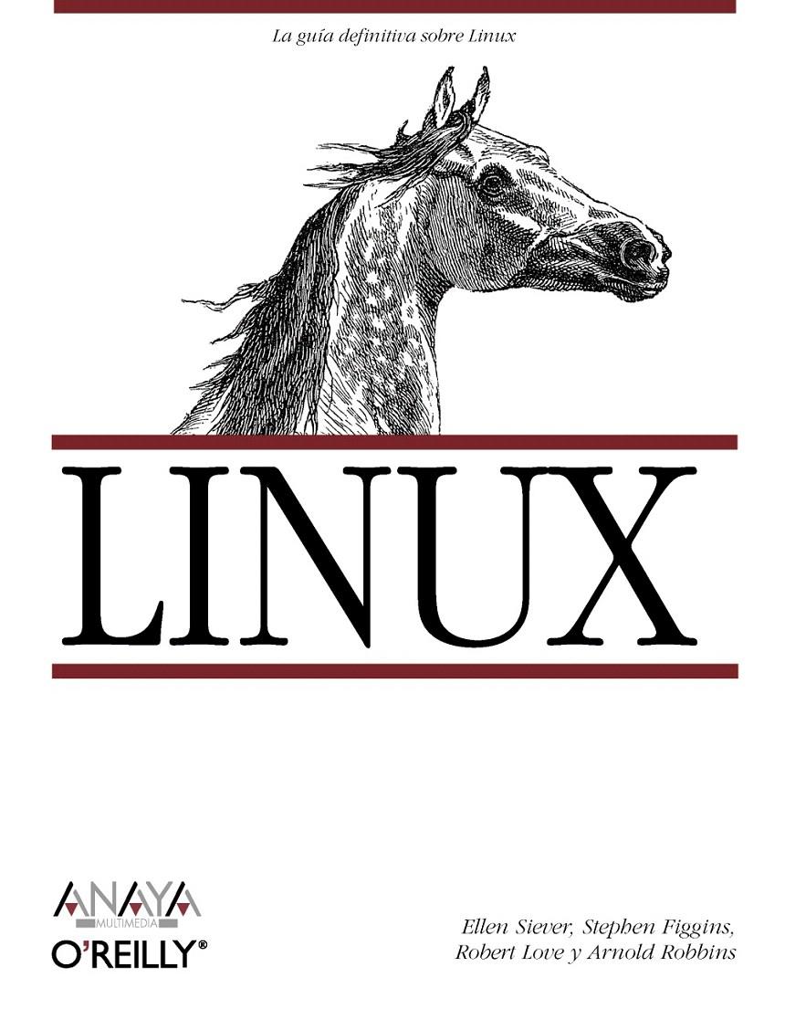 LINUX | 9788441527256 | SIEVER, ELLEN/FIGGINS, STEPHEN/LOVE, ROBERT/ROBBINS, ARNOLD | Llibreria L'Illa - Llibreria Online de Mollet - Comprar llibres online