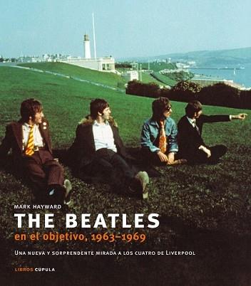 THE BEATLES EN EL OBJETIVO 1963-1969 | 9788448048860 | HAYWARD, MARK | Llibreria L'Illa - Llibreria Online de Mollet - Comprar llibres online