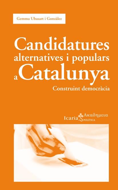 CANDIDATURES ALTERNATIVES I POPULARS A CATALUNYA | 9788498884234 | UBASART GONZÁLEZ, GEMMA | Llibreria L'Illa - Llibreria Online de Mollet - Comprar llibres online