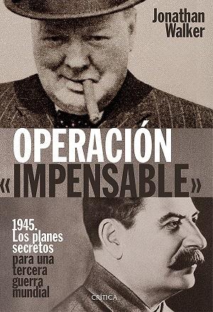 OPERACIÓN IMPENSABLE | 9788498928563 | WALKER, JONATHAN  | Llibreria L'Illa - Llibreria Online de Mollet - Comprar llibres online