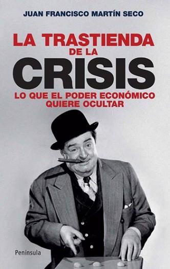 TRASTIENDA DE LA CRISIS, LA | 9788483078631 | MARTIN SECO, JUAN FRANCISCO | Llibreria L'Illa - Llibreria Online de Mollet - Comprar llibres online