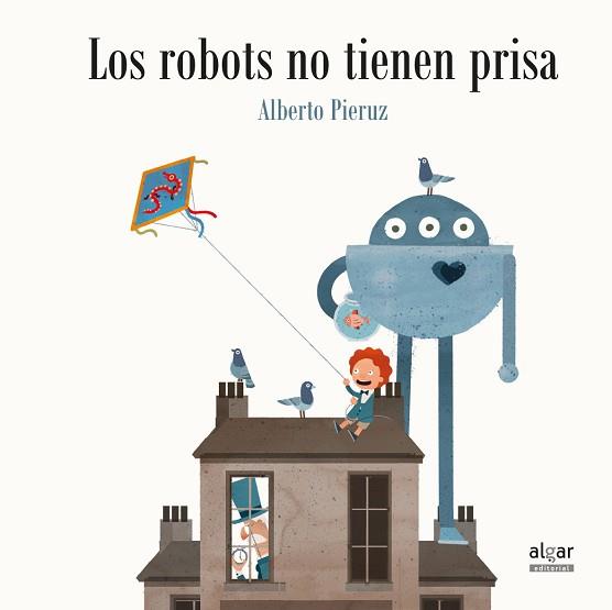 ROBOTS NO TIENEN PRISA, LOS | 9788491420675 | PIERUZ QUINTANA, ALBERTO | Llibreria L'Illa - Llibreria Online de Mollet - Comprar llibres online