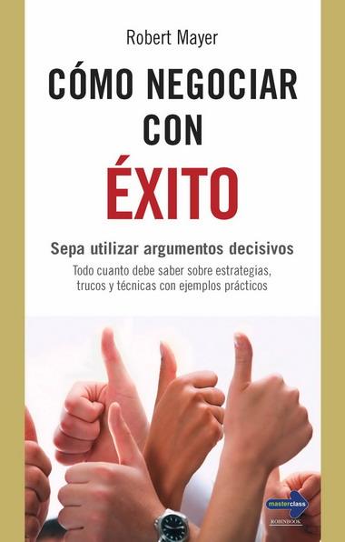 COMO NEGOCIAR CON EXITO | 9788499170718 | MAYER, ROBERT | Llibreria L'Illa - Llibreria Online de Mollet - Comprar llibres online