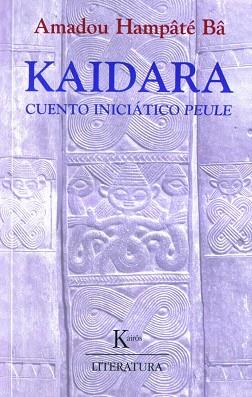 KAIDARA | 9788472455207 | HAMPATE BA, AMADOU | Llibreria L'Illa - Llibreria Online de Mollet - Comprar llibres online