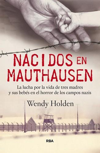 NACIDOS EN MAUTHAUSEN | 9788490565018 | HOLDEN , WENDY | Llibreria L'Illa - Llibreria Online de Mollet - Comprar llibres online