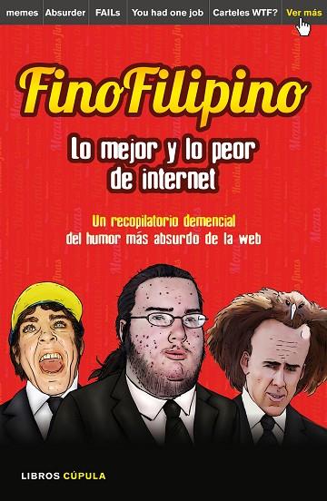 FINOFILIPINO. LO MEJOR Y LO PEOR DE INTERNET | 9788448021184 | SUBIJANA, JOSU | Llibreria L'Illa - Llibreria Online de Mollet - Comprar llibres online