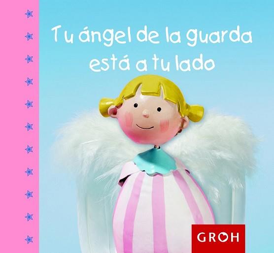 TU ÁNGEL DE LA GUARDA ESTÁ A TU LADO | 9788490680117 | GROH | Llibreria L'Illa - Llibreria Online de Mollet - Comprar llibres online