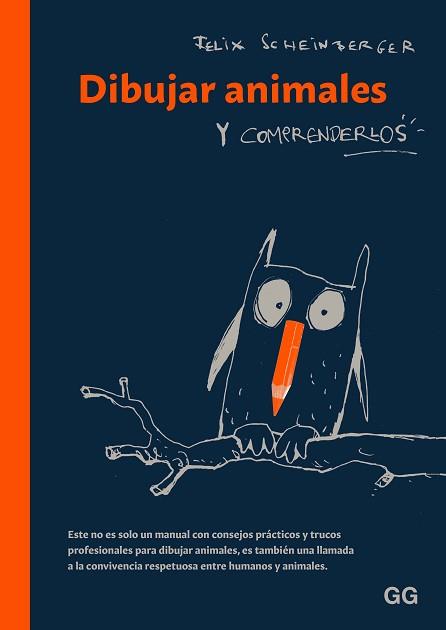 DIBUJAR ANIMALES Y COMPRENDERLOS | 9788425235450 | SCHEINBERGER, FELIX | Llibreria L'Illa - Llibreria Online de Mollet - Comprar llibres online