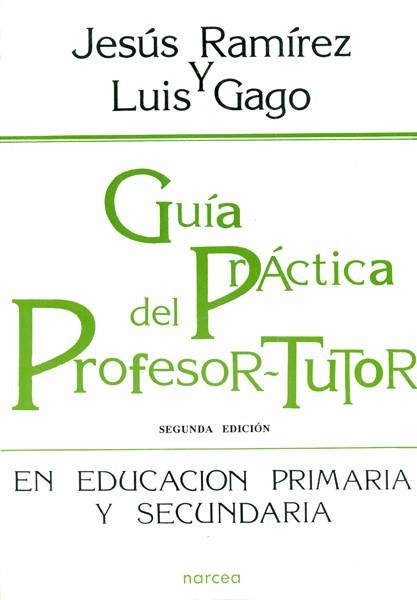 GUIA PRACTICA DEL PROFESOR-TUTOR | 9788427710108 | RAMIREZ, JESUS | Llibreria L'Illa - Llibreria Online de Mollet - Comprar llibres online