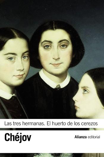TRES HERMANAS / EL HUERTO DE LOS CEREZOS | 9788491041801 | CHÉJOV, ANTON