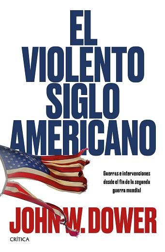 VIOLENTO SIGLO AMERICANO, EL | 9788491990253 | DOWER, JOHN W. | Llibreria L'Illa - Llibreria Online de Mollet - Comprar llibres online