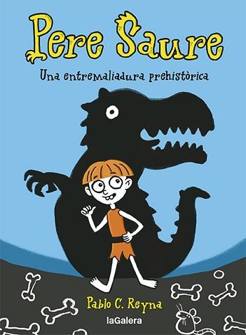 PERE SAURE 1. UNA ENTREMELIADURA PREHISTÒRICA | 9788424672997 | REYNA, PABLO C | Llibreria L'Illa - Llibreria Online de Mollet - Comprar llibres online