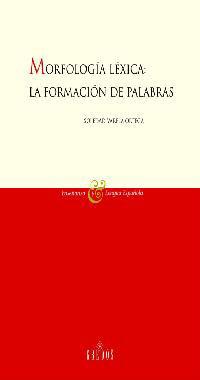 MORFOLOGIA LEXICA: LA FORMACION DE PALABRAS | 9788424927400 | VARELA ORTEGA, SOLEDAD | Llibreria L'Illa - Llibreria Online de Mollet - Comprar llibres online