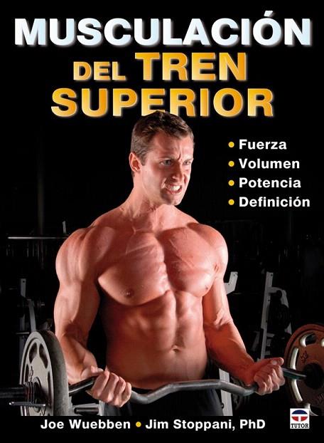 MUSCULACION DEL TREN SUPERIOR | 9788479028251 | JOE WUEBBEN | Llibreria L'Illa - Llibreria Online de Mollet - Comprar llibres online