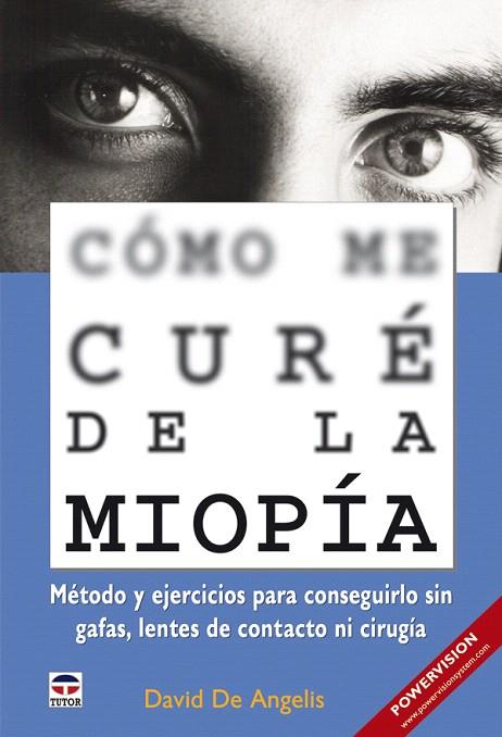 COMO ME CURE DE LA MIOPIA | 9788479027872 | DE ANGELIS, DAVID | Llibreria L'Illa - Llibreria Online de Mollet - Comprar llibres online