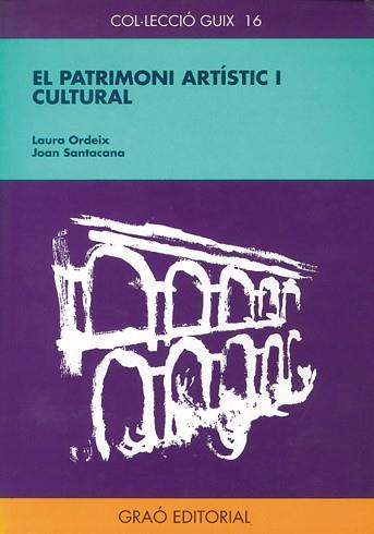 PATRIMONI ARTISTIC I CULTURAL, EL | 9788478270491 | LAURA ORDEIX | Llibreria L'Illa - Llibreria Online de Mollet - Comprar llibres online