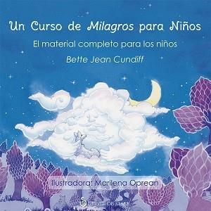 CURSO DE MILAGROS PARA NIÑOS, UN | 9788494542336 | JEAN CUNDIFF, BETTE | Llibreria L'Illa - Llibreria Online de Mollet - Comprar llibres online