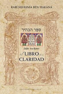 LIBRO DE LA CLARIDAD, EL | 9788497779012 | HA-BAHIR, SEFER | Llibreria L'Illa - Llibreria Online de Mollet - Comprar llibres online