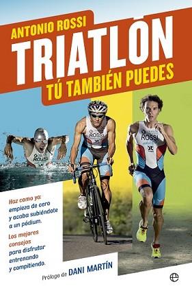 TRIATLÓN | 9788490601808 | ROSSI, ANTONIO | Llibreria L'Illa - Llibreria Online de Mollet - Comprar llibres online