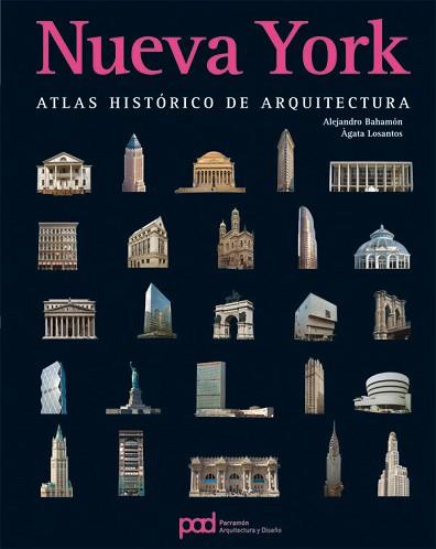 NUEVA YORK.ATLAS HISTORICO DE ARQUITECTURA | 9788434229464 | BAHAMON,ALEJANDRO/LOSANTOS,AGATA | Llibreria L'Illa - Llibreria Online de Mollet - Comprar llibres online